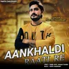 About Aankhaldi Raati Re Song
